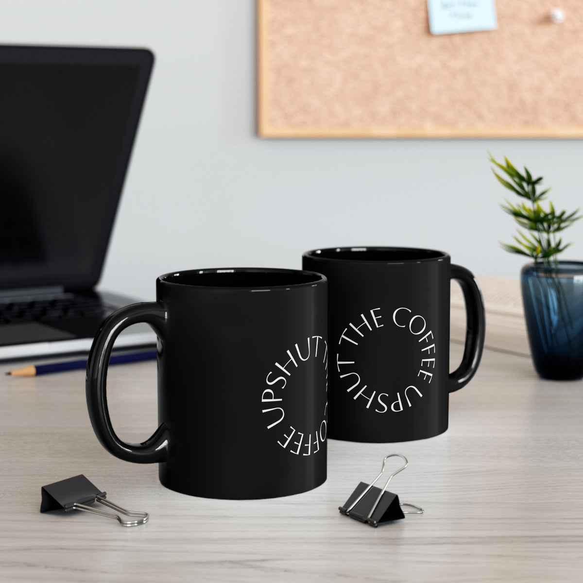 Black Coffee Mug – "Shut the Coffee Up" Circular Text Ceramic Mug (11oz & 15oz)